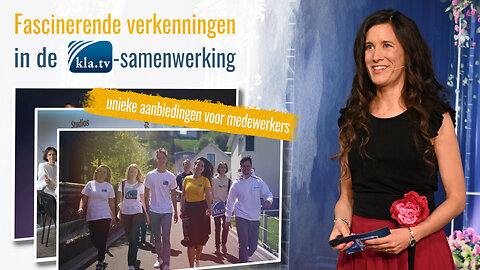 Fascinerende verkenningen in de kla.tv-samenwerking