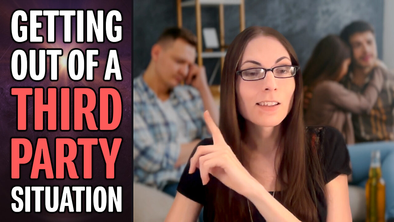 This is How to Get Out of a Third Party Situation