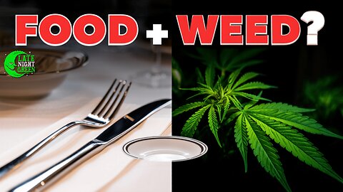 Cannabis Infused Cuisine Is the New Trend — What You Need to Know!