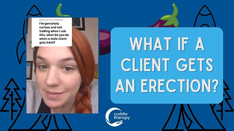 If a client gets erection.