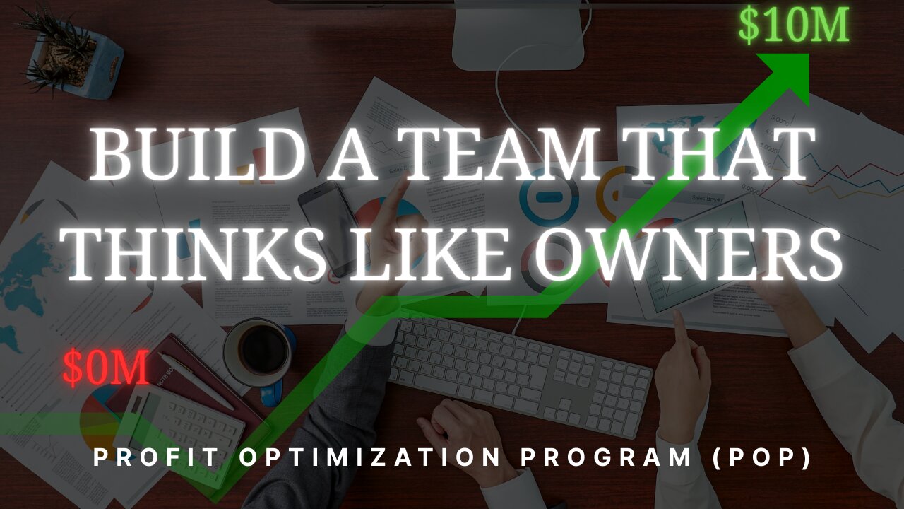 🧠 Build a Team That Thinks Like Owners