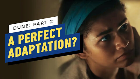 Dune - Part 2 Is a Perfect Adaptation Because of One Key Difference