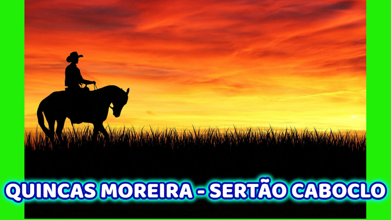 QUINCAS MOREIRA - SERTÃO CABOCLO