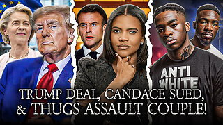 NYC Active Shooter, Trump EU Deal, Candace Sued By Macron, Ohio Thugs Assault Couple, And MORE!