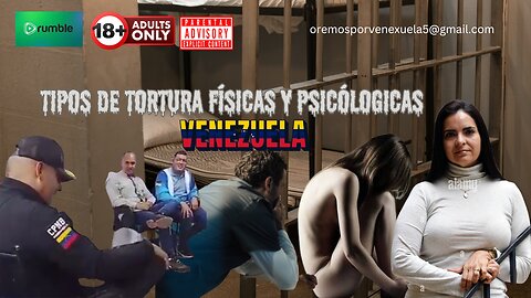 TORTURAS SOMETIDAS A PRISIONEROS EN VENEZUELA