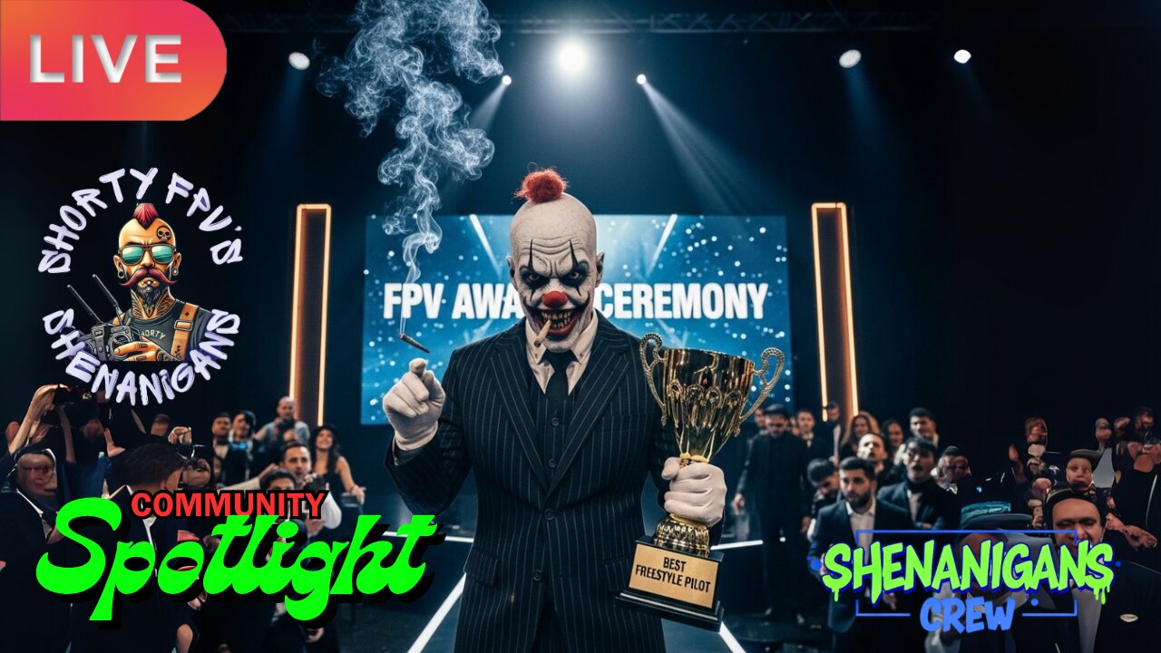 ShortyFPV's SHENANIGANS: Community Spotlight