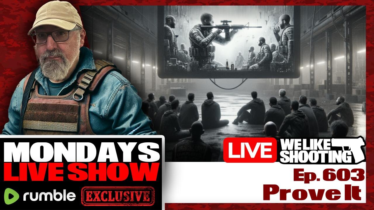 Prove It - We Like Shooting 603 (Gun Podcast)