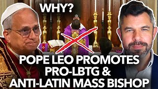 Pope Leo Promotes Pro-LBTG Anti-Latin Mass Bishop – Dr. Taylor Marshall