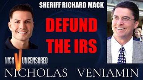 Sheriff Richard Mack Says Defund The IRS with Nicholas Veniamin