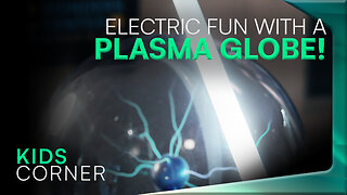 Electric Fun with a Plasma Globe | Genesis Science Report - Kids Corner