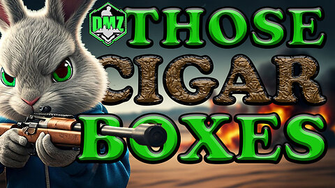 🔴 DMZ LIVE - "THOSE CIGAR BOXES"