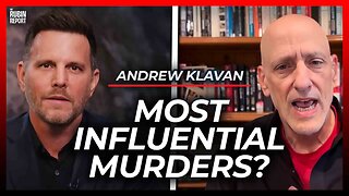 Are These the Most Influential Murders of All Time? | Andrew Klavan
