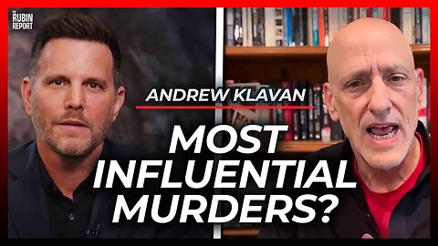 Are These the Most Influential Murders of All Time? | Andrew Klavan