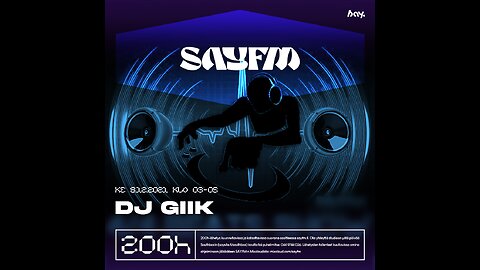 SAYFM 200h - Giik [2h DJ-Set] (10.12.2021)