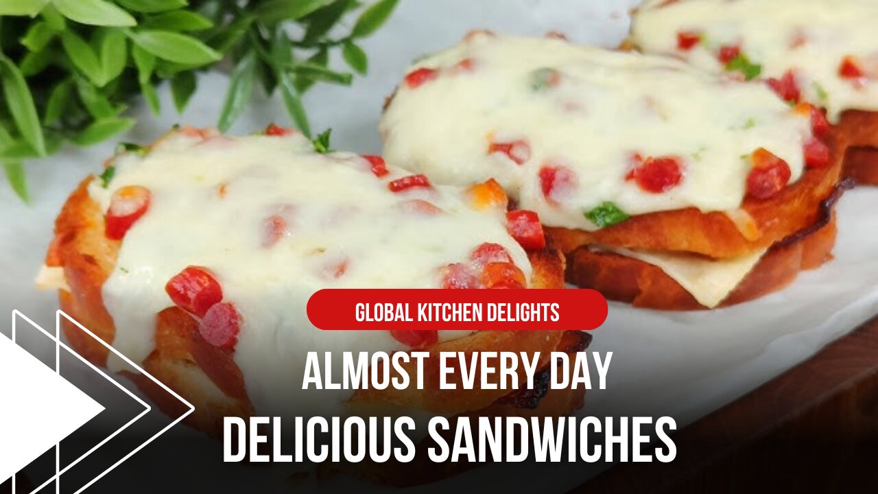 Delicious sandwiches | I make them almost every day | Global Kitchen Delights