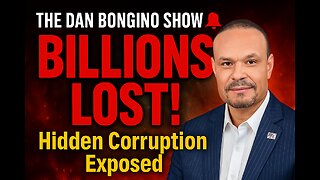 🚨 Biden Exposed: Billions Sent to Ukraine LOST in Corruption | Dan Bongino Show