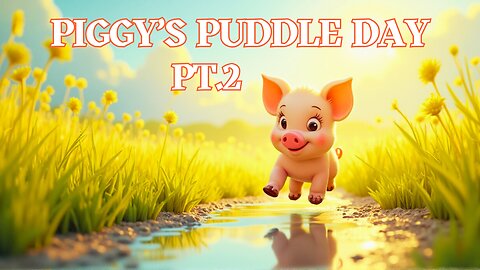 🐷💧 Piggy’s Puddle Day Pt.2 | Fun Nature Song for Kids! 🌦️