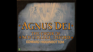 Agnus Dei - Choir Of New College Oxford, Edward Higginbottom (1996) [Complete CD]