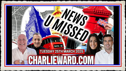 CHARLIE WARD DAILY NEWS WITH CHARLIE WARD, PAUL BROOKER WARREN THORNTON TUESDAY 25TH MARCH 2025