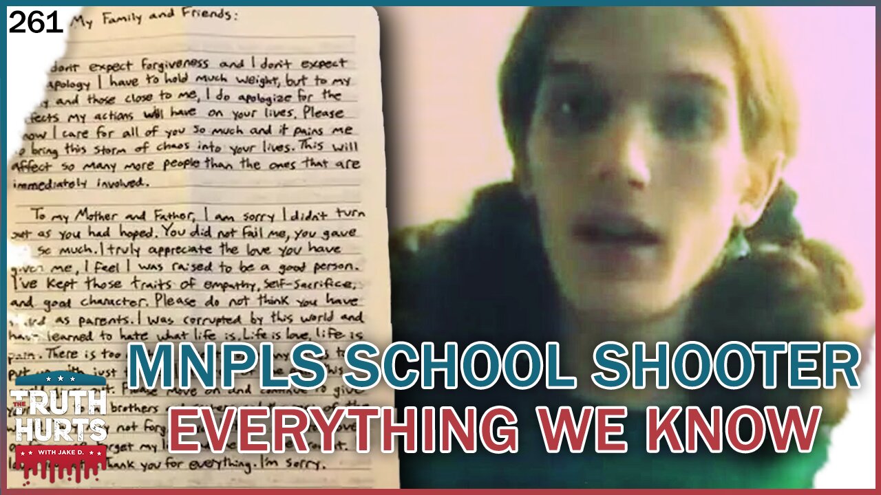 Truth Hurts #261 - Everything We Know About Minneapolis School Shooter & What's to Blame