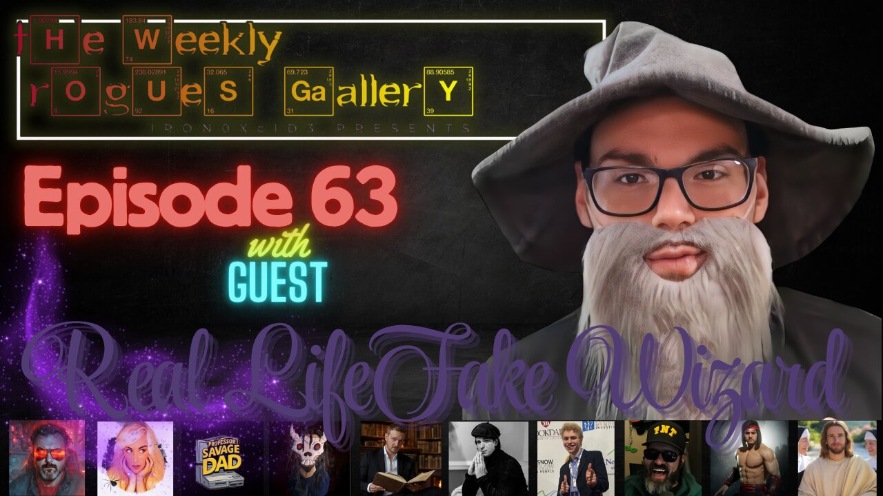 The Weekly Rogues' Gallery Episode 63: With Real Life Fake Wizard