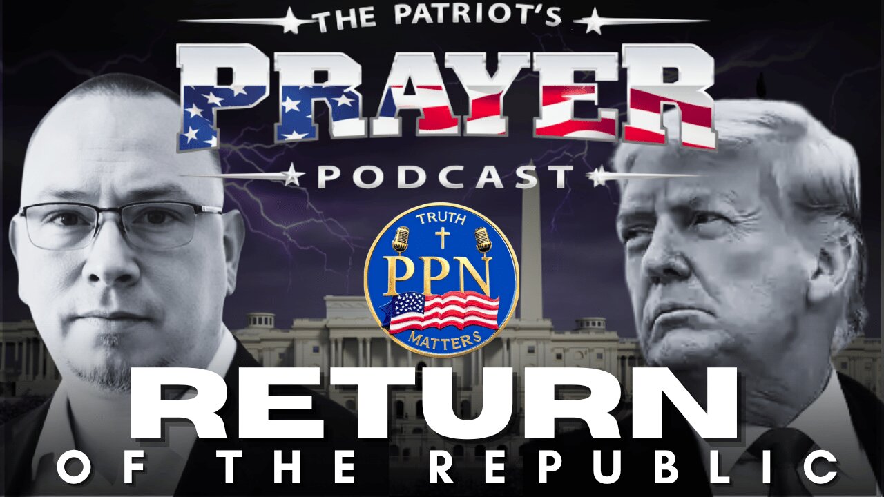 The Patriots Prayer Podcast: The Return of the Republic