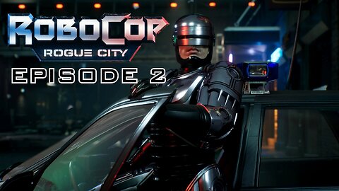 Robocop Rogue City Ep 2