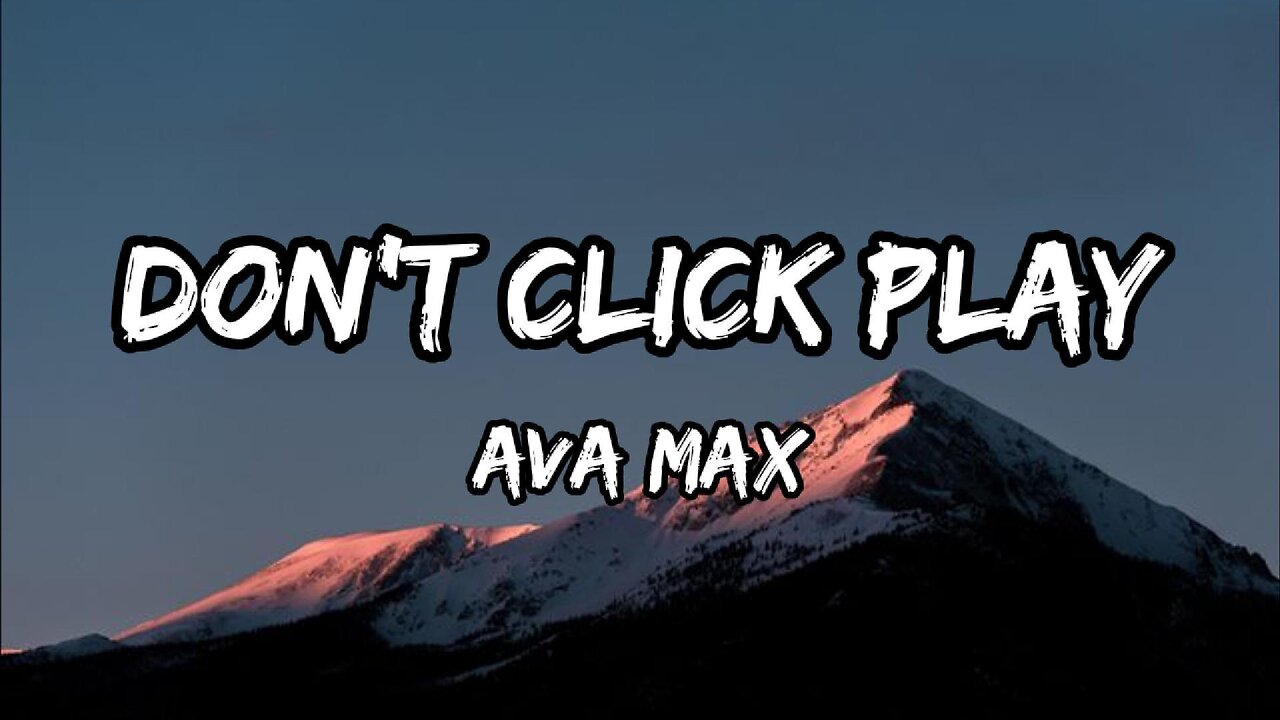 Ava Max - Don't Click Play (Lyrics)