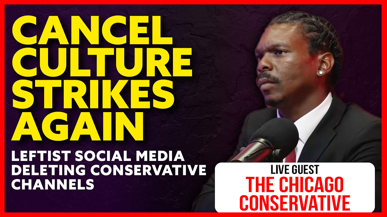 Chicago Conservative Channel Deleted | Cancel Culture Strikes Again