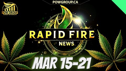 Cannabis News Weekly Recap & Rapid Fire Updates (March 15-21, 2025)