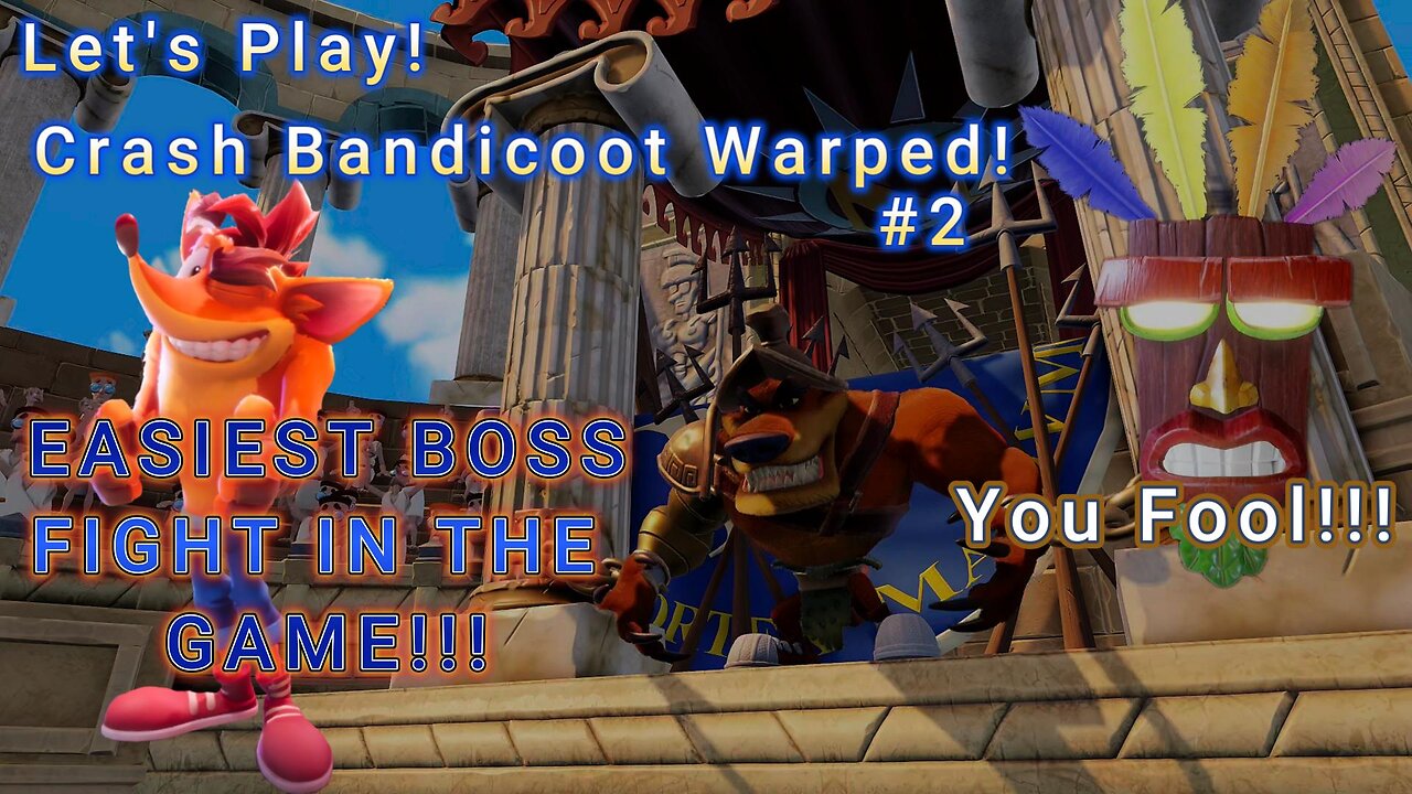 Let's Play! Crash Bandicoot 3 Warped Part 2! One Tiny Mistake...