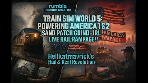 🚂⚡🏔 💪🔥🛤 🌄 – "TRAIN SIM WORLD 5: POWERING AMERICA 1 & 2 SAND PATCH GRIND – IRL LATER TODAY!!!