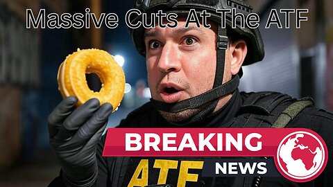 Breaking Massive Cuts At The ATF