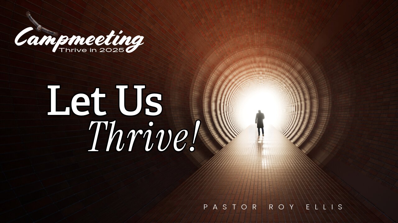 Let Us Thrive - Pastor Roy Ellis