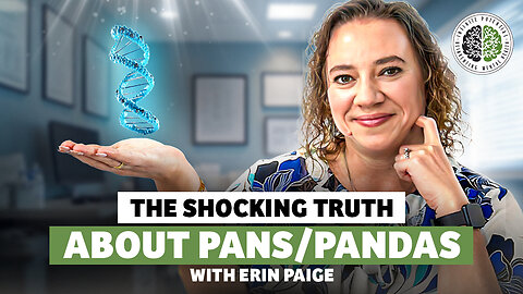 When Strep Steals Your Child: The Shocking Truth About PANS/PANDAS w/ Erin Paige
