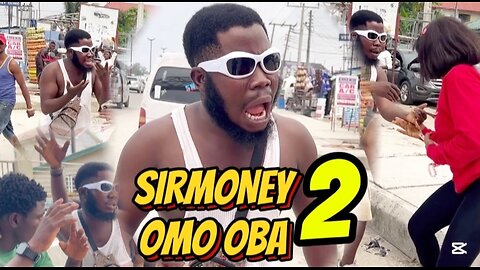SIRMONEY OMO OBA SEASON 2