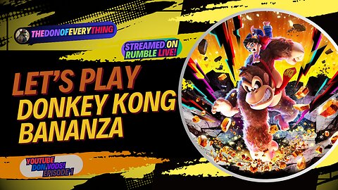 Let's Play Donkey Kong Bananza - Part 1 | LIVE ON RUMBLE (WalkThrough)!
