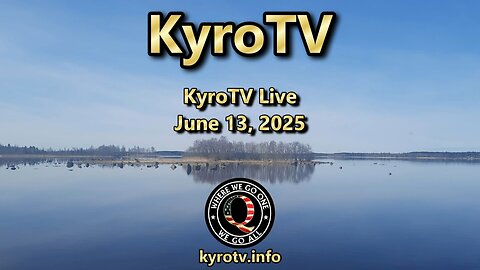 KyroTV Live - June 13, 2025