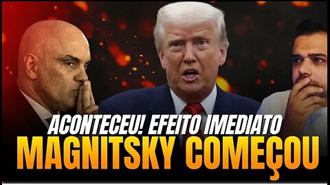 TENSÃO - LEI MAGNITSKY CONTRA MINISTRO E BRASIL QUER RESPONDER