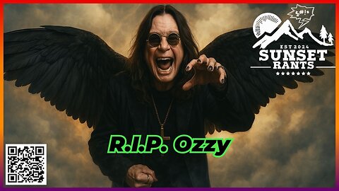 Rest In Peace Ozzy --- Tonight on Sunset Rants
