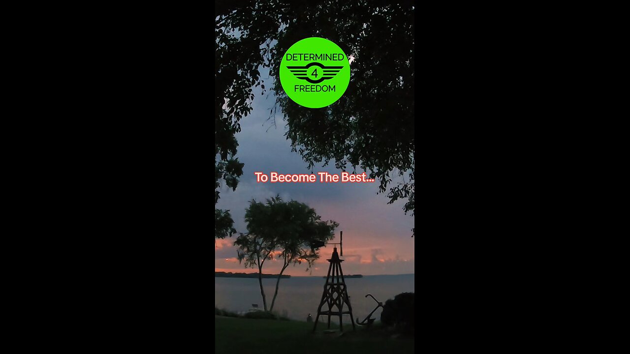 To Become The Best...