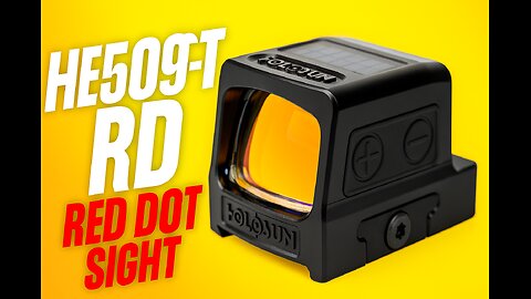 Holosun HE509T-RD X2 Red Dot Sight – Enclosed Emitter Toughness for Your Pistol