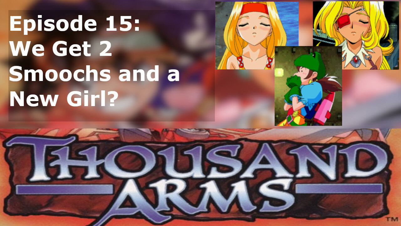 Episode 15: We Get 2 Smoochs and a New Girl?