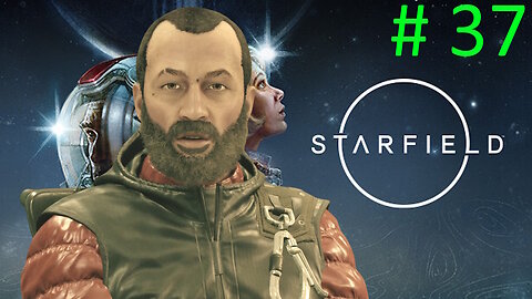 Let's Play Starfield BLIND # 37 ⭐Where is The Well Apartment⭐