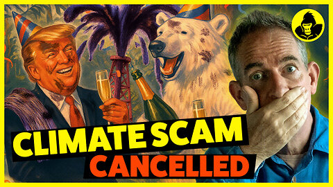 CLIMATE SCAM CANCELLED?