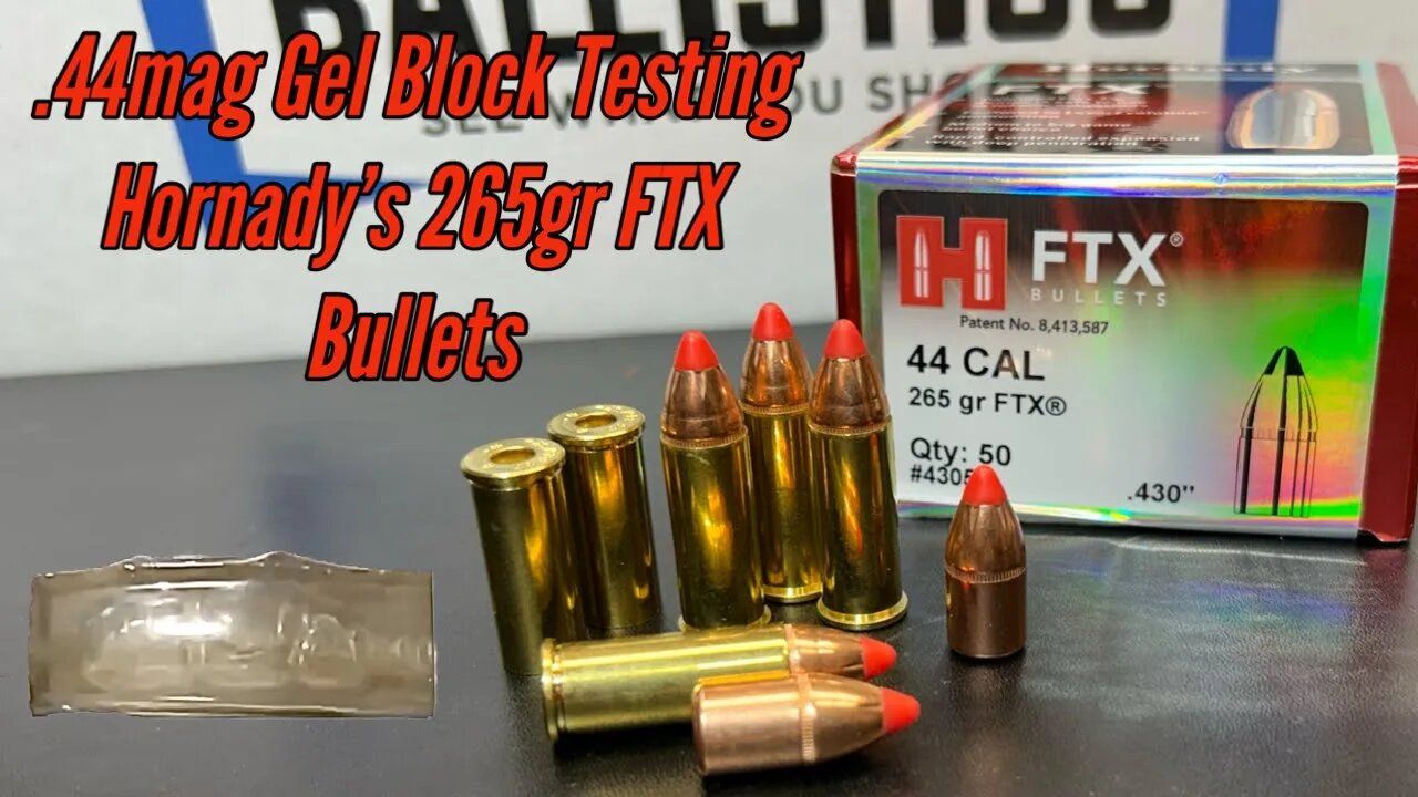 .44mag Hornady 265gr FTX Bullet, Ballistic Gel Block Testing Expansion and Penetration
