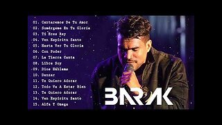 Grupo Barak - 2 Hora De Grandes Exitos - Alabanza Musica Cristiana.
