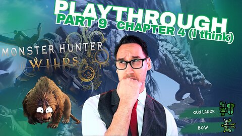 Monster Hunter Wilds Episode 9: FIRST-TIME Playthrough! NPC Roasts and Glitches