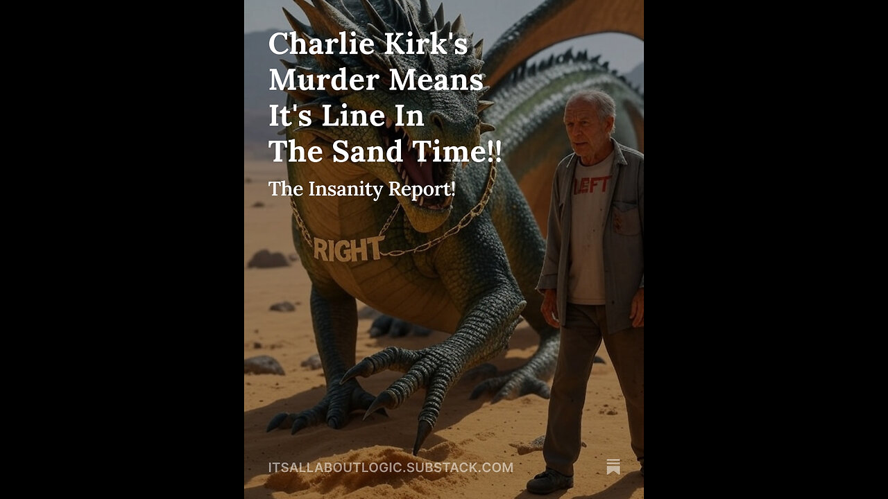 Charlie Kirk's Murder Means It's Line In The Sand Time!!