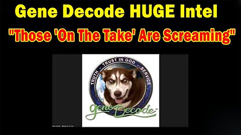 Gene Decode & Paul Brooker HUGE Intel 03.16.25: "Those 'On The Take' Are Screaming"